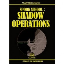 SPOOK SCHOOL: Shadow Operations