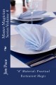 A Material Practical Restaurant Magic by Jim Pace Perfect Bound