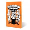 Much Ado About Something by Karrell Fox - Book