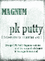 P.K. Putty Magnum by Aaron Smith