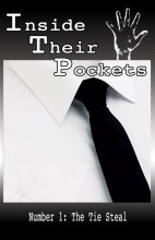 Inside Their Pockets Number One: The Tie Steal!