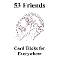 53 Friends: Cardtricks for Everywhere - Book