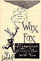 Wax Fax: A Compilation of Tricks With Wax by Ted Collins